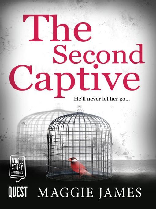 Title details for The Second Captive by Maggie James - Wait list